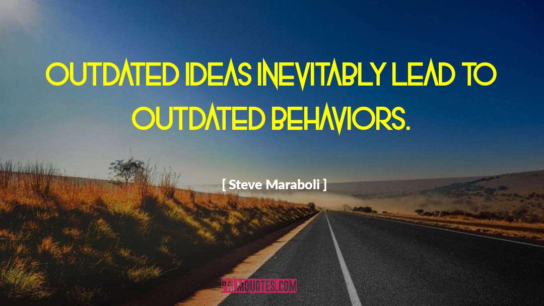 Outdated quotes by Steve Maraboli
