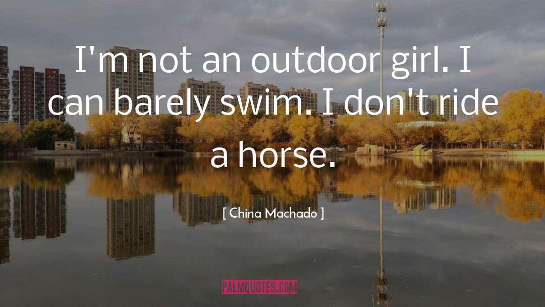 Outdoor quotes by China Machado