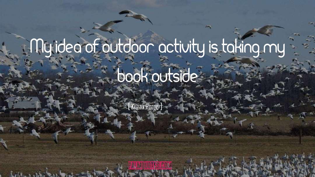 Outdoor quotes by Kristan Higgins