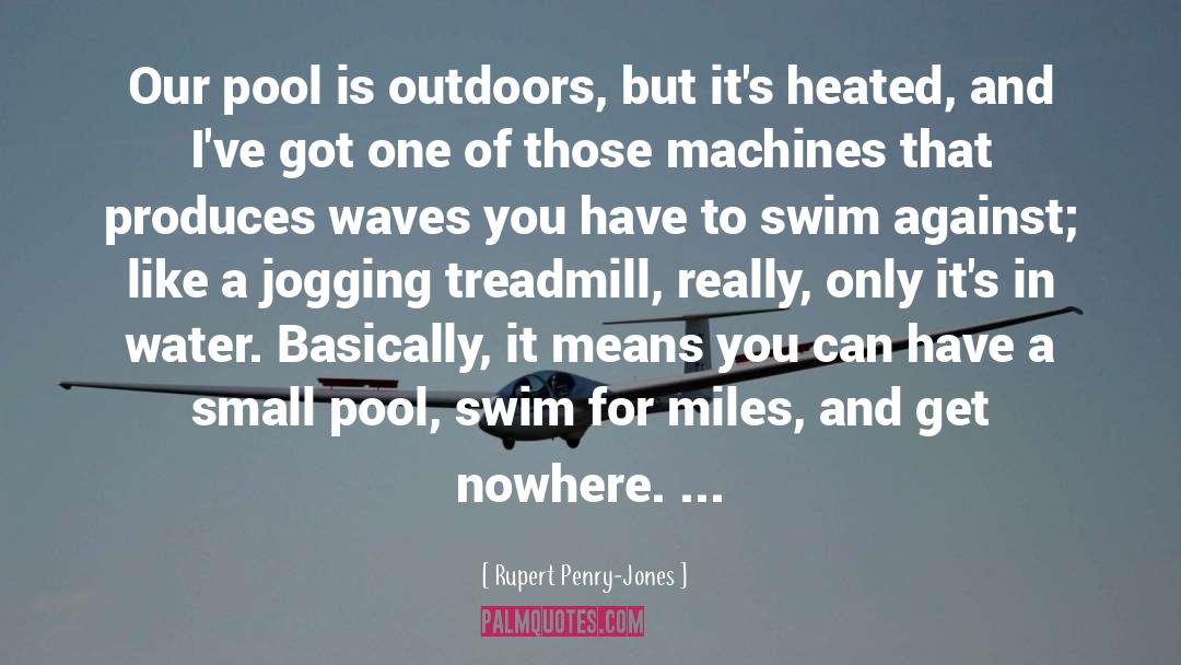 Outdoors quotes by Rupert Penry-Jones