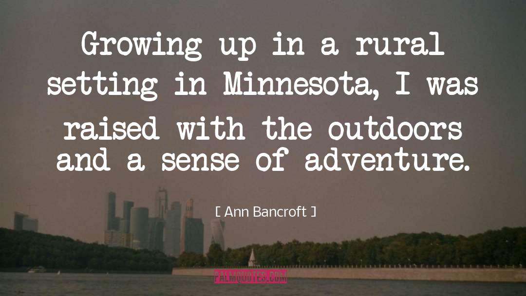 Outdoors quotes by Ann Bancroft