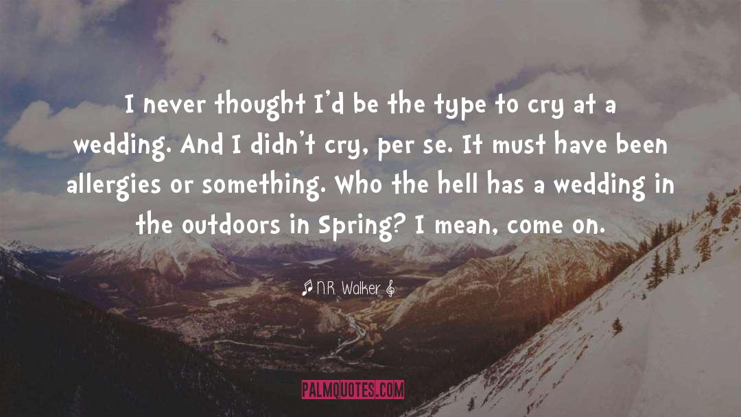 Outdoors quotes by N.R. Walker