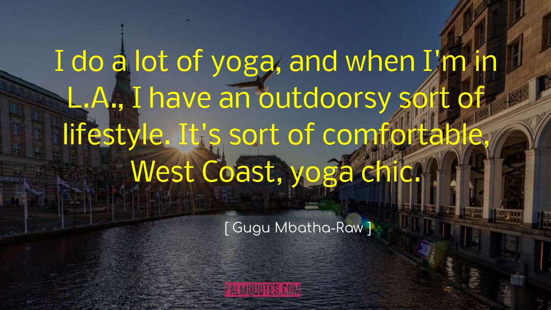 Outdoorsy quotes by Gugu Mbatha-Raw