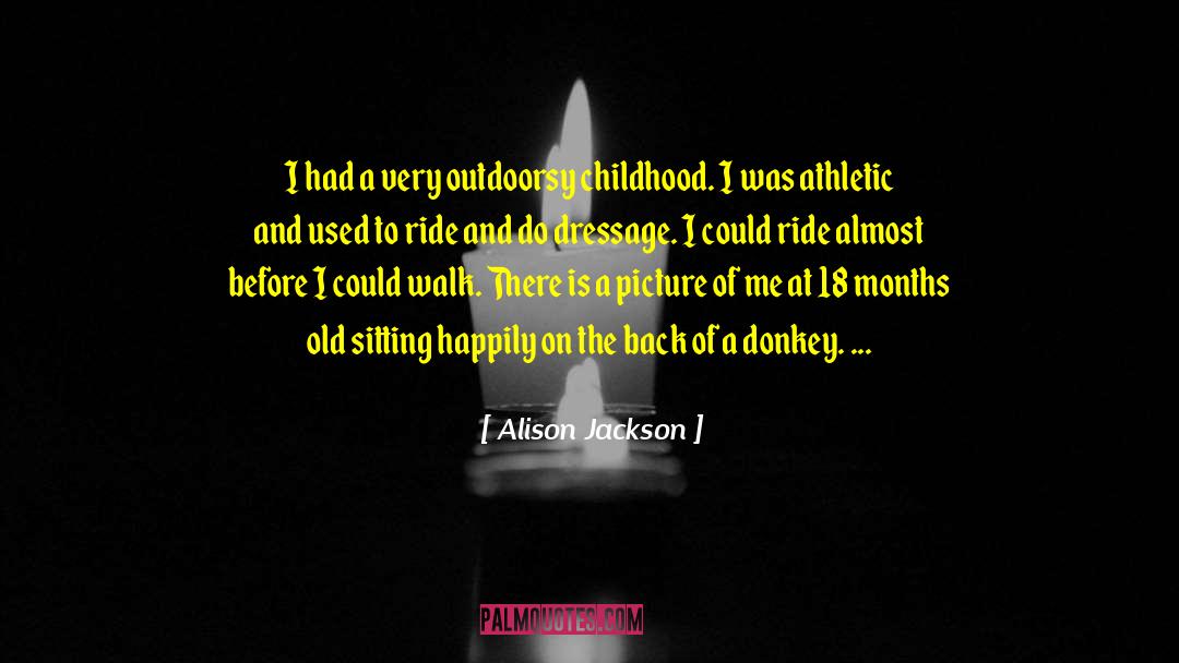Outdoorsy quotes by Alison Jackson