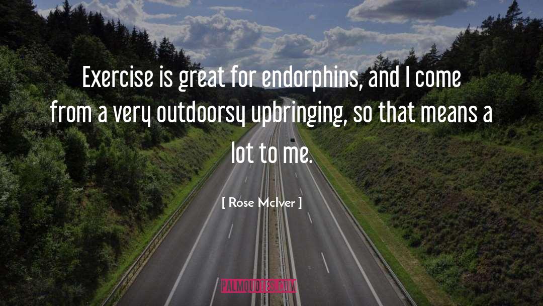 Outdoorsy quotes by Rose McIver
