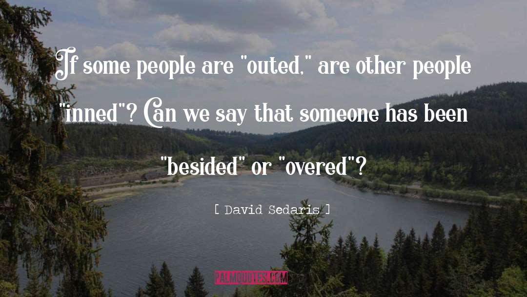 Outed quotes by David Sedaris