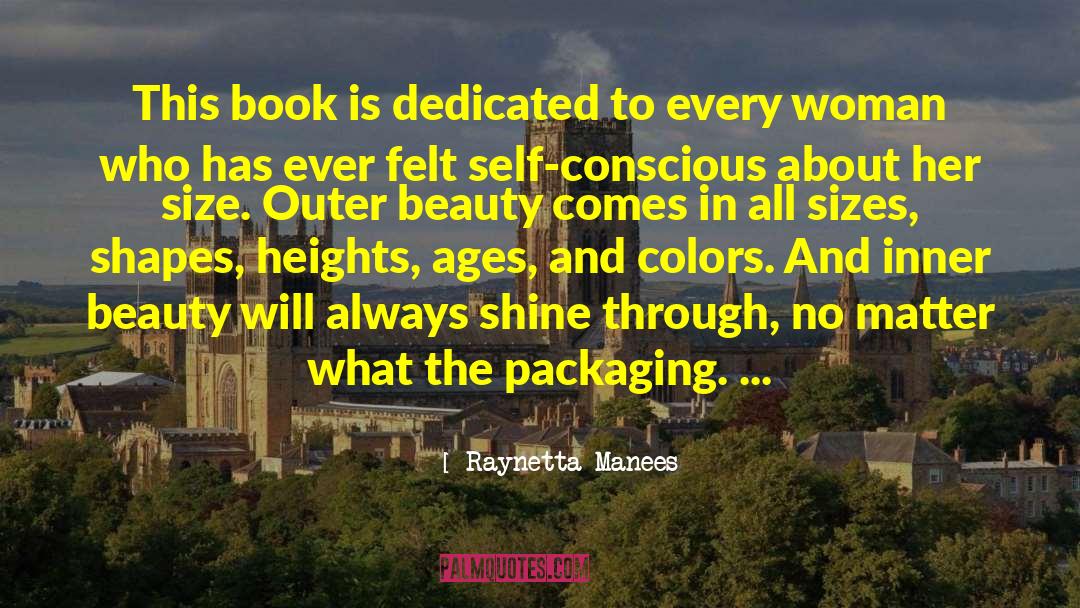 Outer Beauty Is Transient quotes by Raynetta Manees