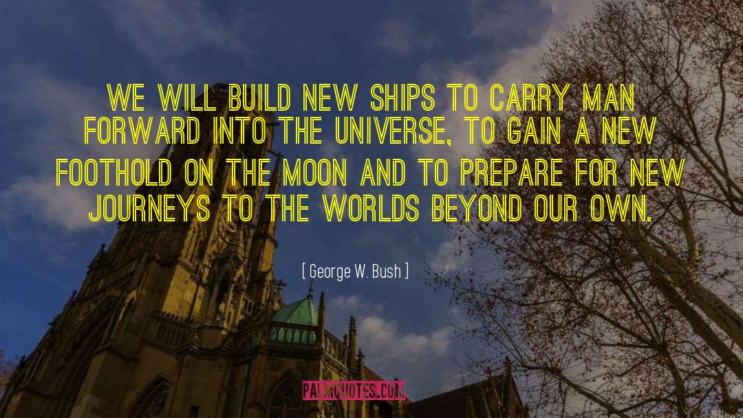 Outer Space Carry On quotes by George W. Bush