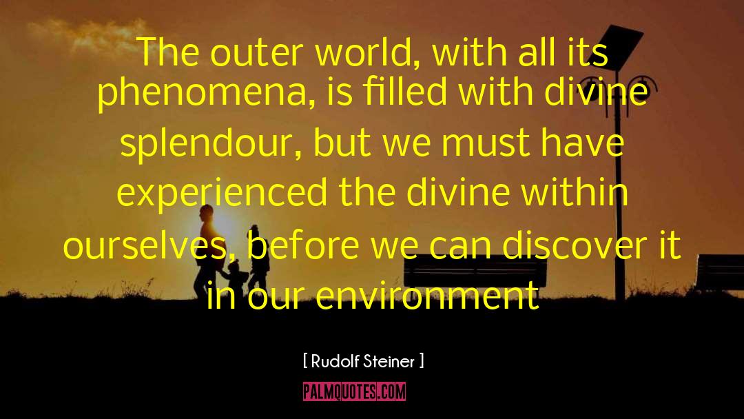 Outer World quotes by Rudolf Steiner