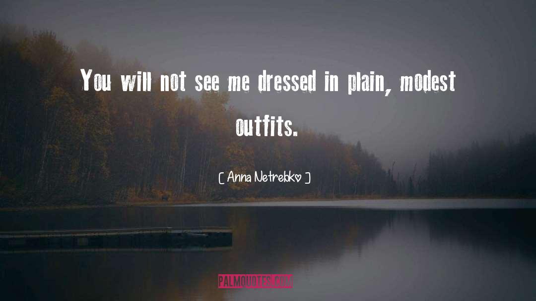 Outfits quotes by Anna Netrebko