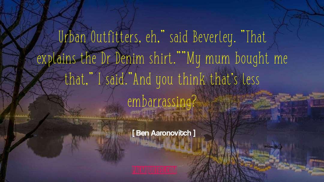 Outfitters quotes by Ben Aaronovitch