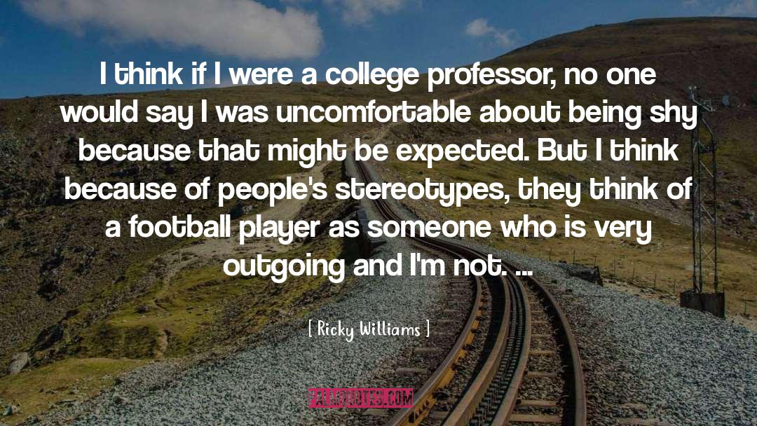 Outgoing quotes by Ricky Williams