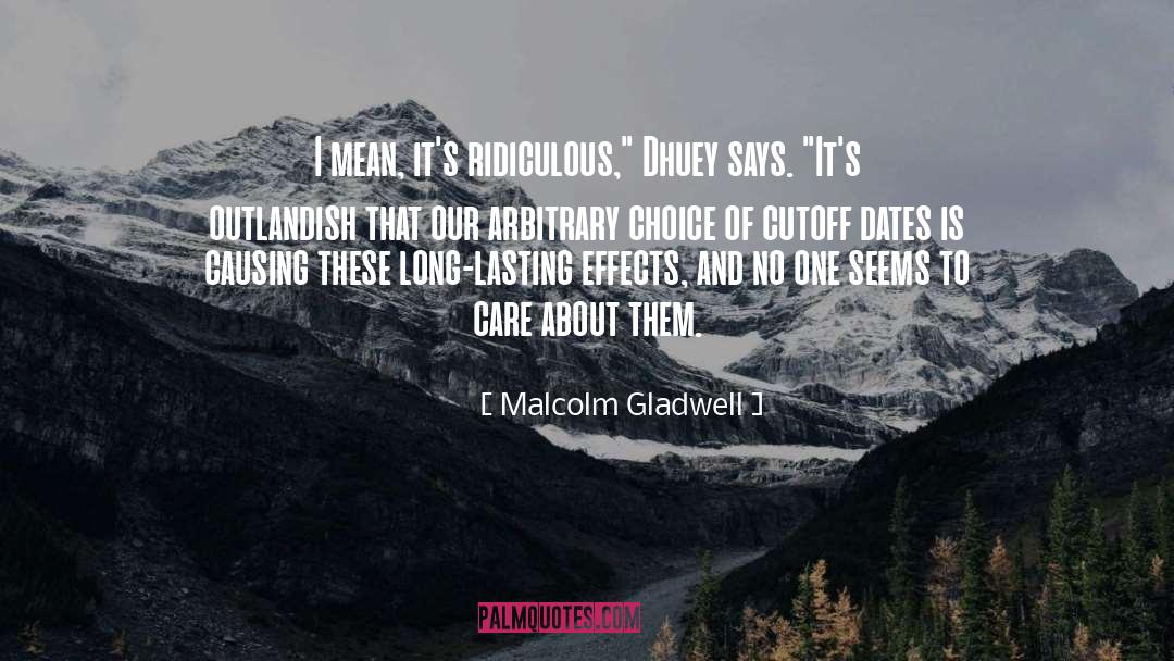 Outlandish quotes by Malcolm Gladwell