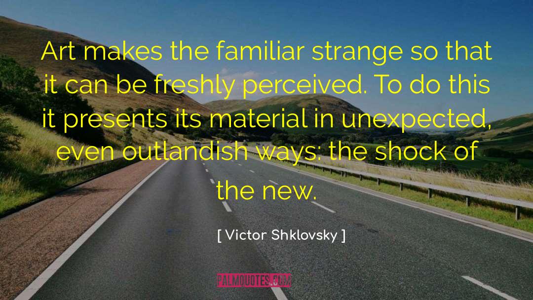Outlandish quotes by Victor Shklovsky