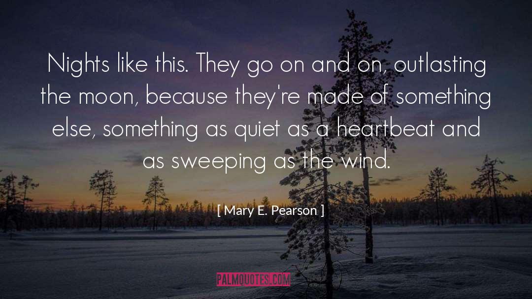 Outlasting quotes by Mary E. Pearson
