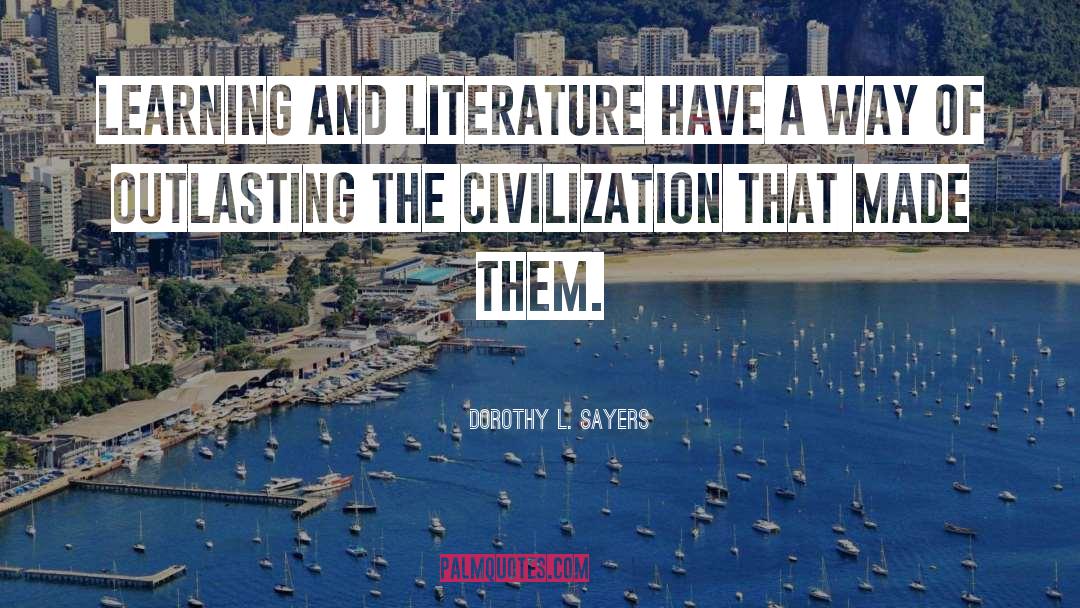 Outlasting quotes by Dorothy L. Sayers