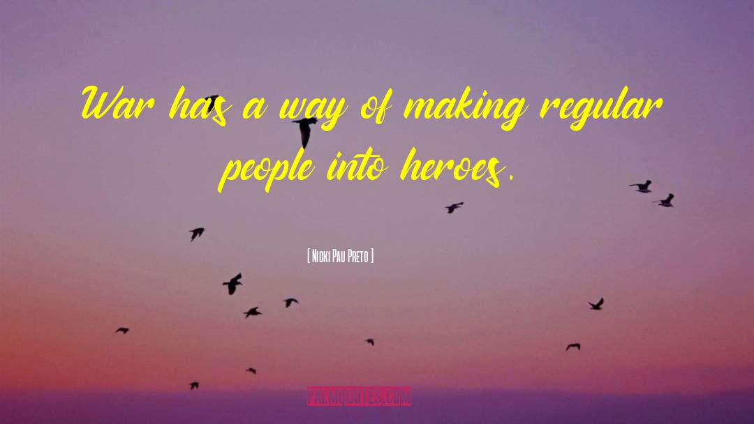 Outlaw Heroes quotes by Nicki Pau Preto