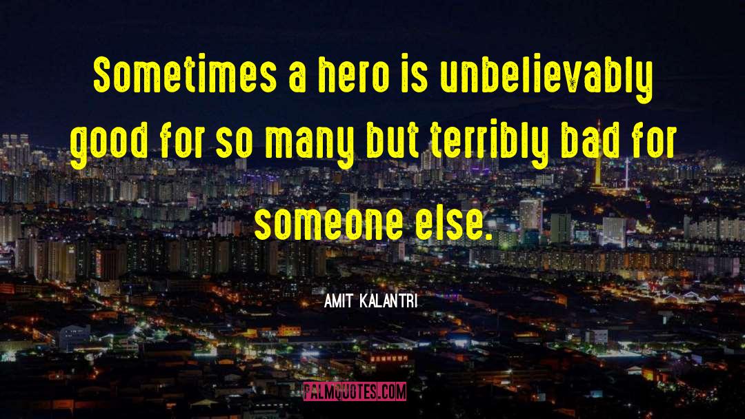 Outlaw Heroes quotes by Amit Kalantri