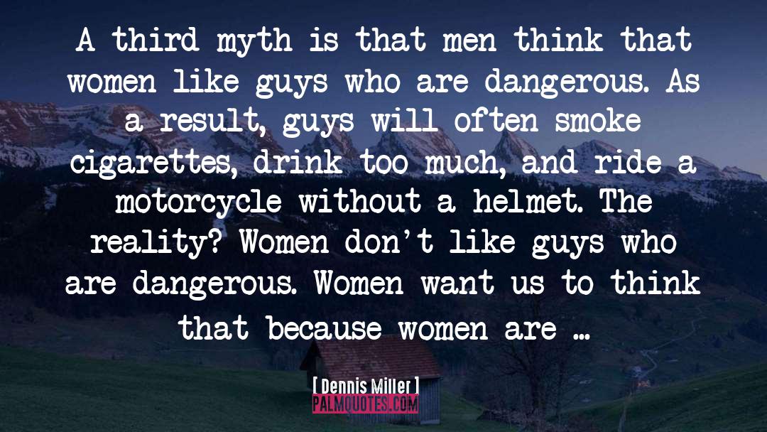 Outlaw Motorcycle Gangs quotes by Dennis Miller