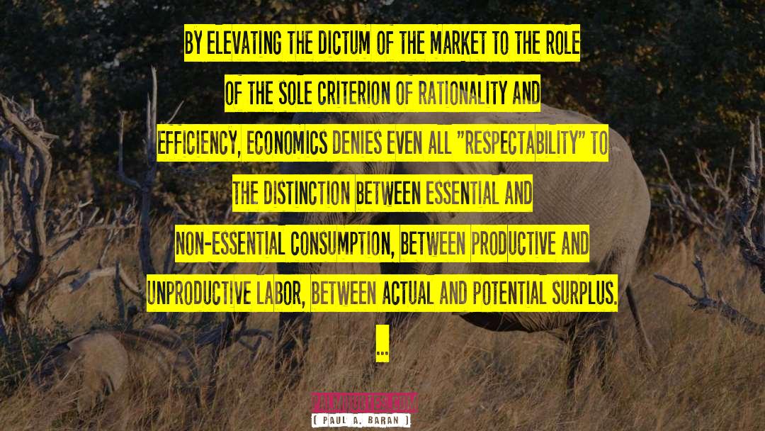 Outlaw Of Economics quotes by Paul A. Baran