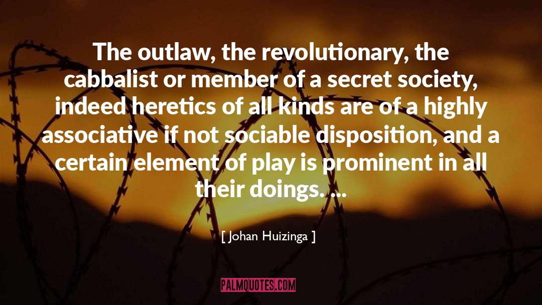 Outlaw quotes by Johan Huizinga