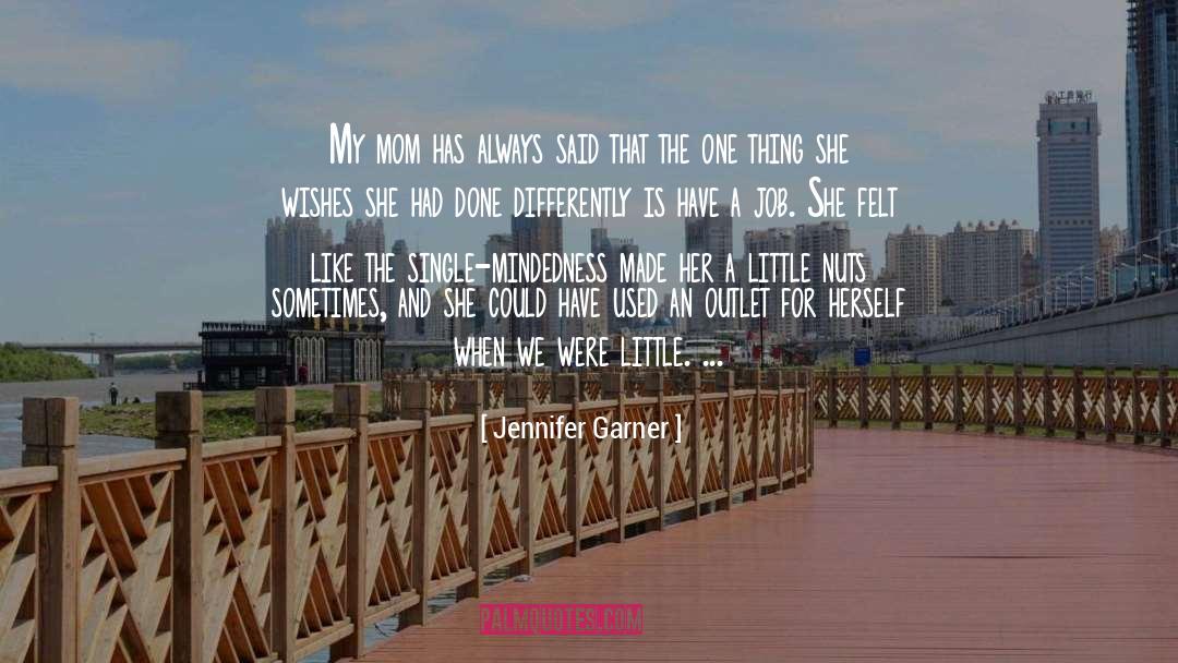 Outlet quotes by Jennifer Garner