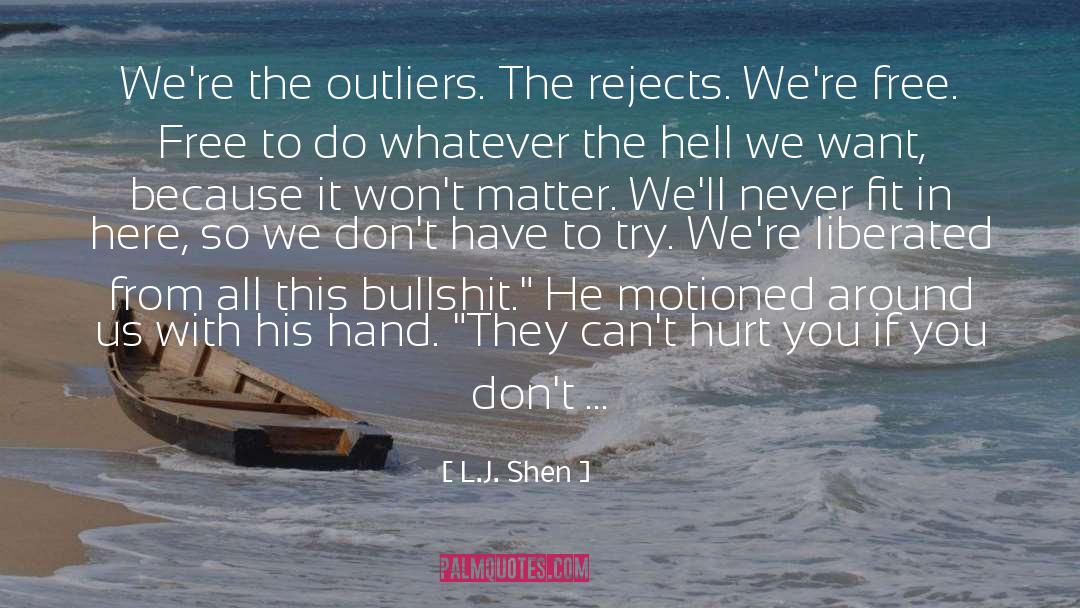 Outliers quotes by L.J. Shen