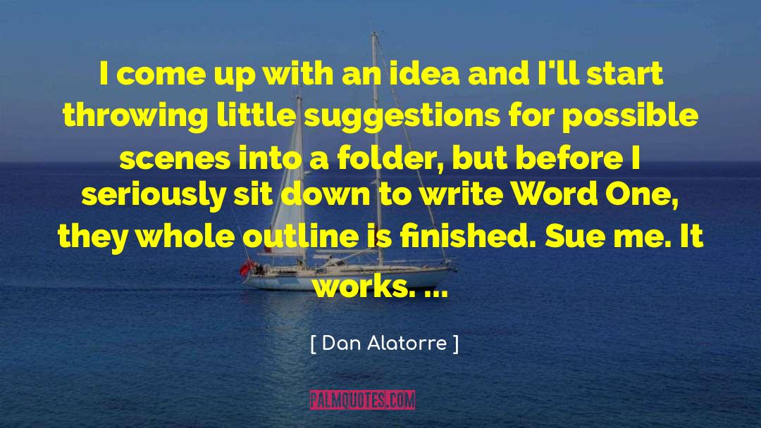 Outline quotes by Dan Alatorre
