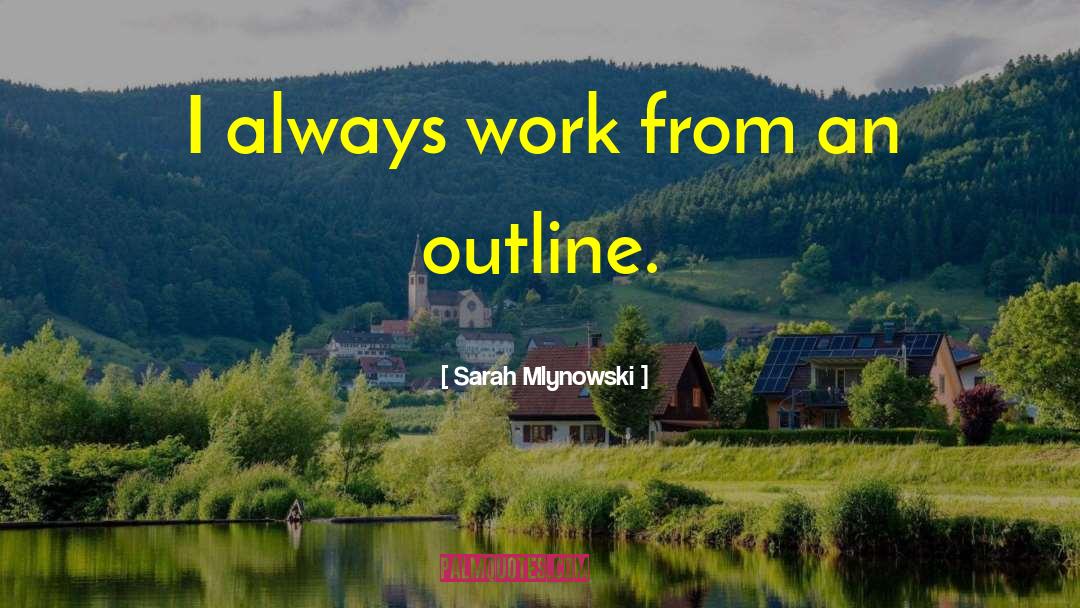 Outlines quotes by Sarah Mlynowski