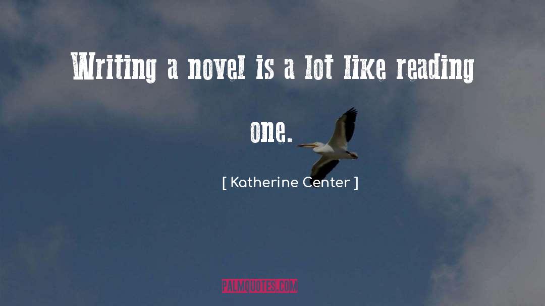 Outlining A Novel quotes by Katherine Center