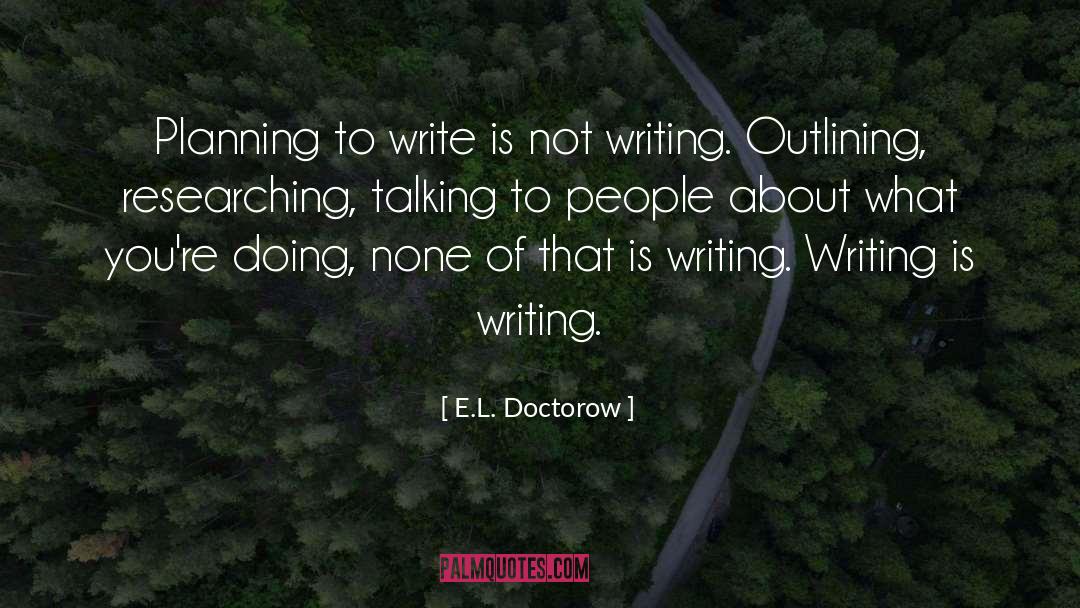 Outlining quotes by E.L. Doctorow