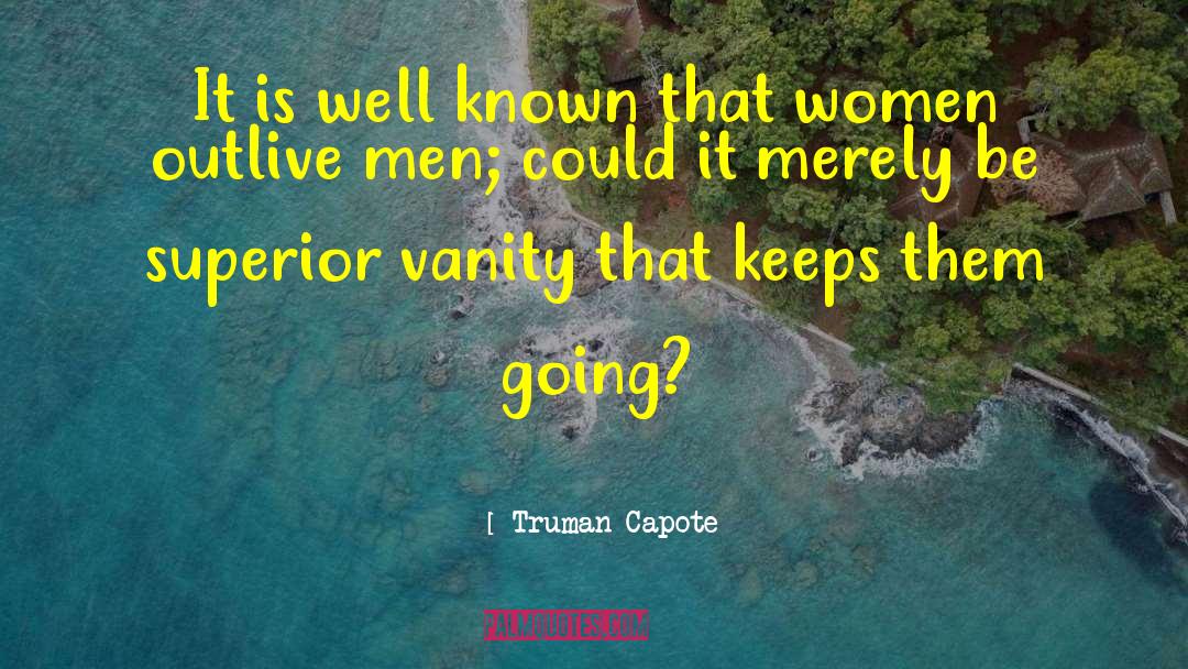 Outlive quotes by Truman Capote