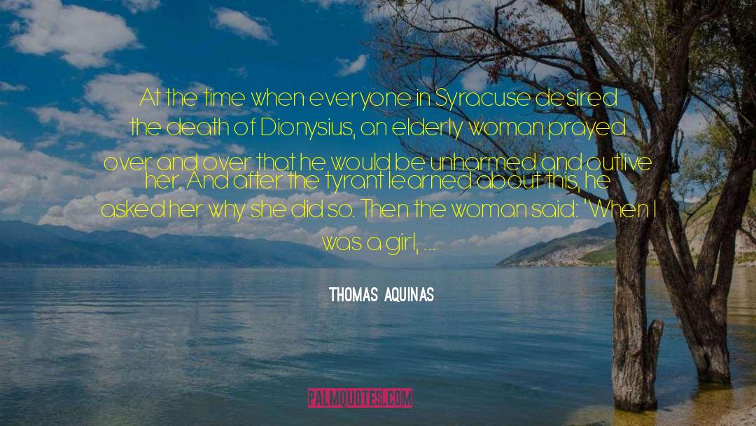 Outlive quotes by Thomas Aquinas