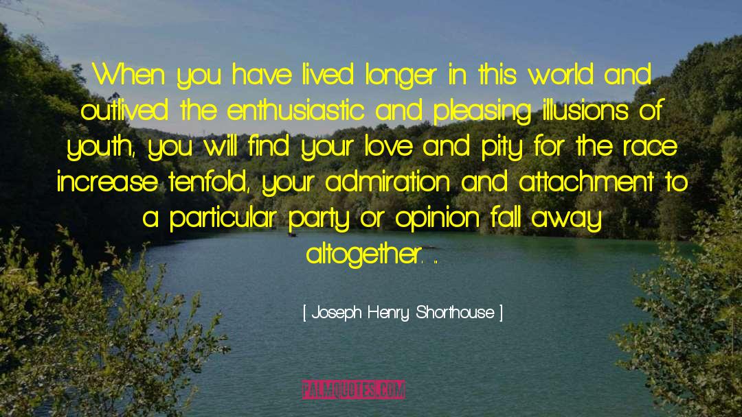 Outlived quotes by Joseph Henry Shorthouse