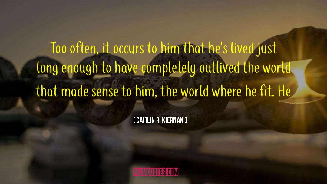 Outlived quotes by Caitlin R. Kiernan