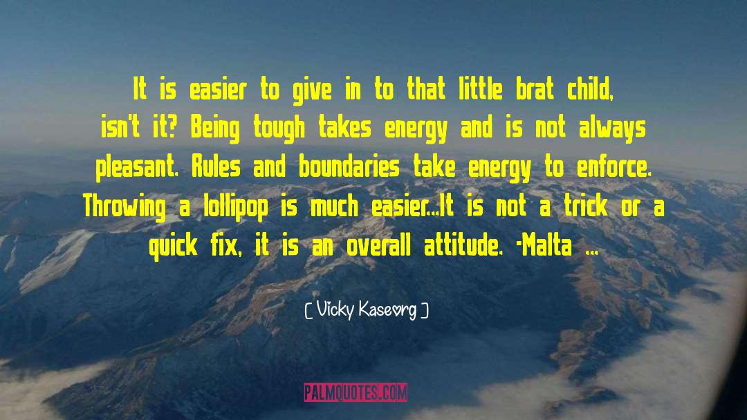 Outlook And Attitude quotes by Vicky Kaseorg