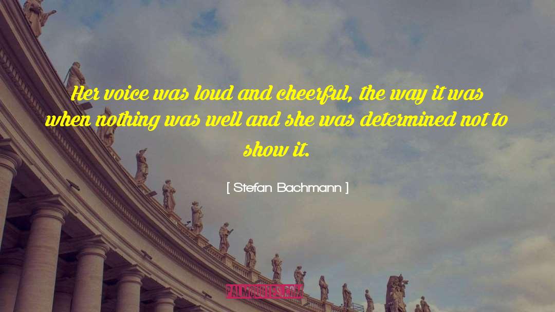 Outlook And Attitude quotes by Stefan Bachmann