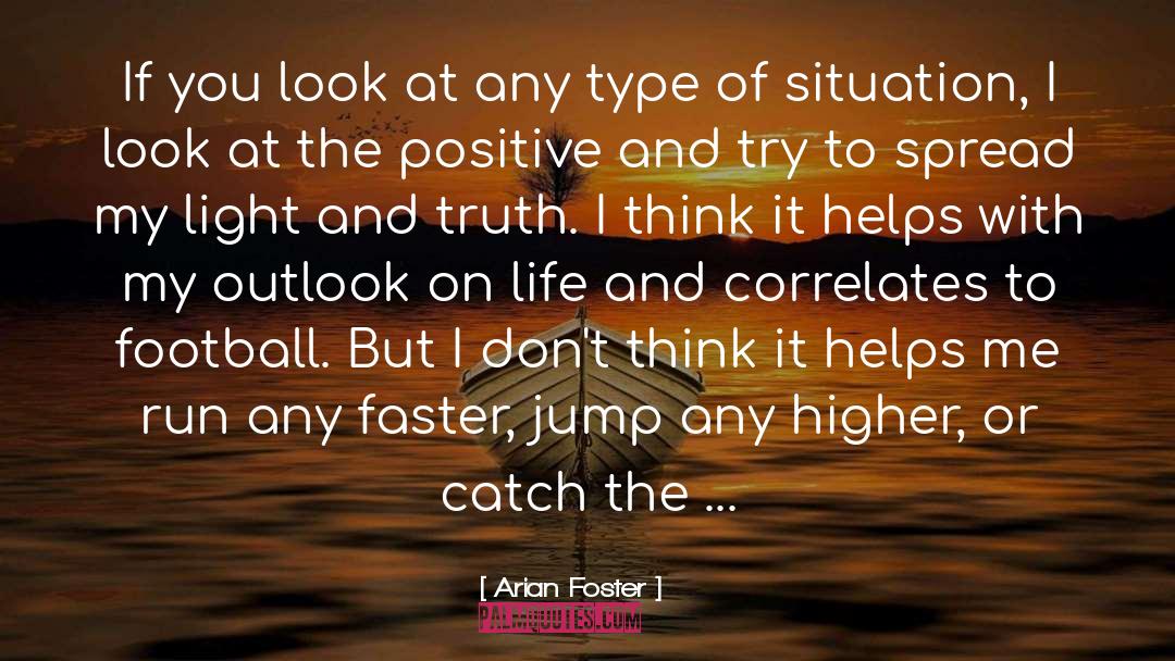 Outlook quotes by Arian Foster