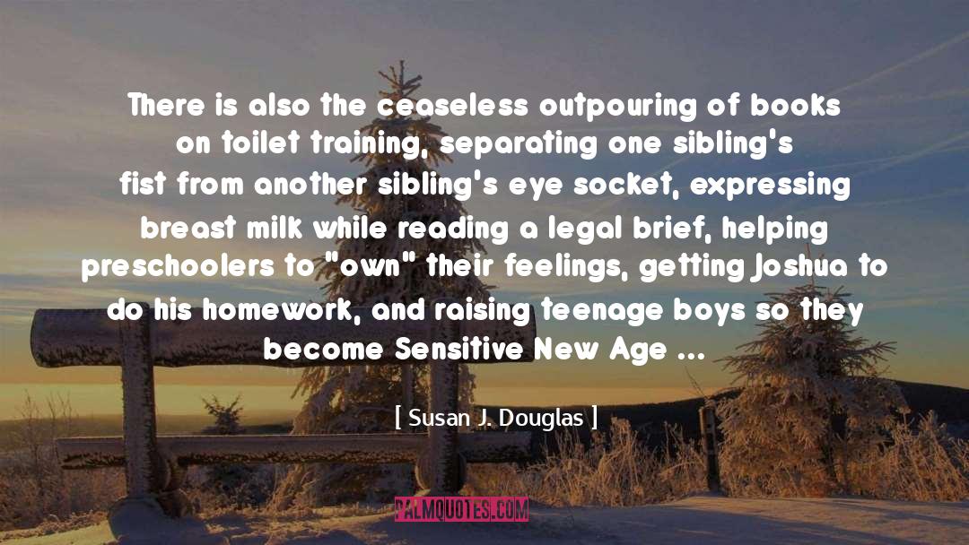 Outpouring quotes by Susan J. Douglas