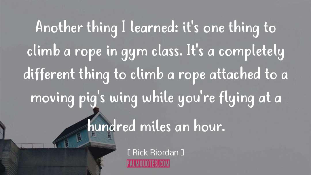Outrace Gym quotes by Rick Riordan