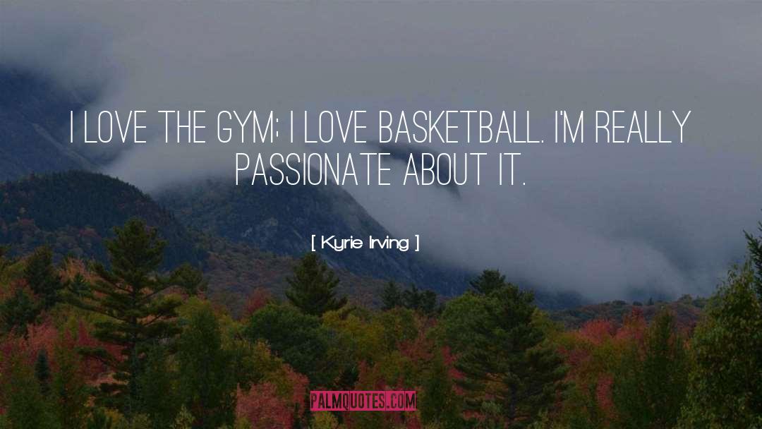 Outrace Gym quotes by Kyrie Irving