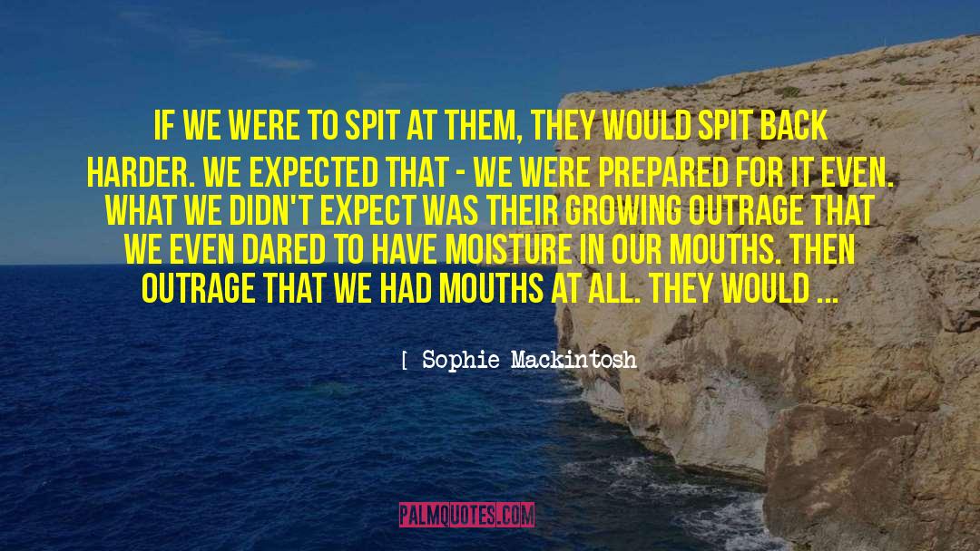 Outrage quotes by Sophie Mackintosh
