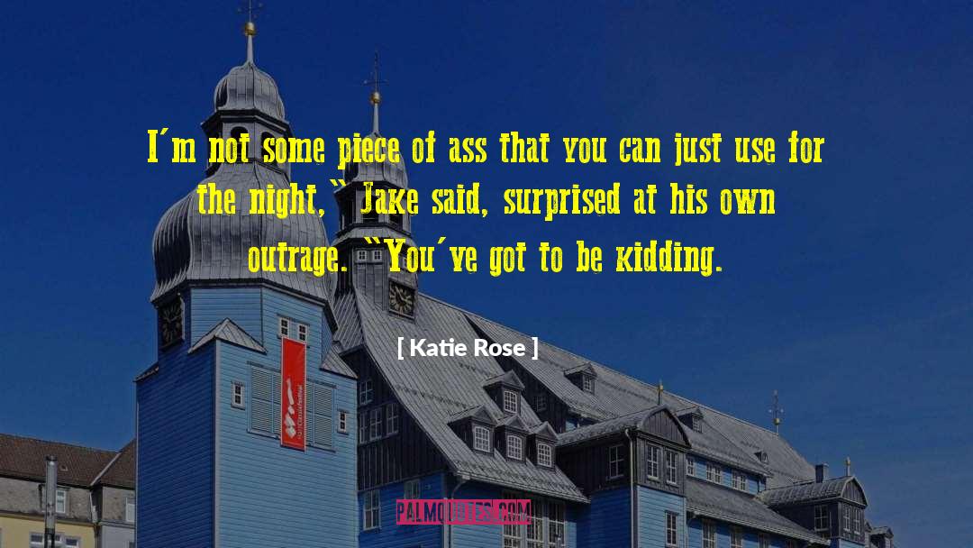 Outrage quotes by Katie Rose