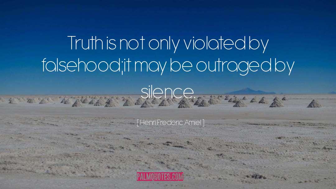 Outraged quotes by Henri Frederic Amiel