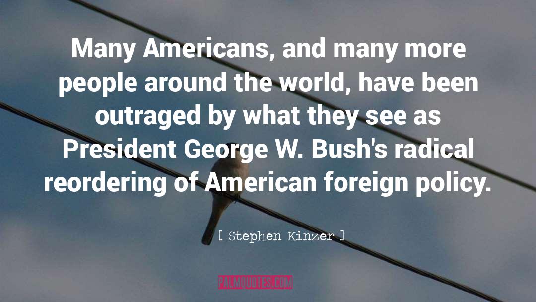 Outraged quotes by Stephen Kinzer