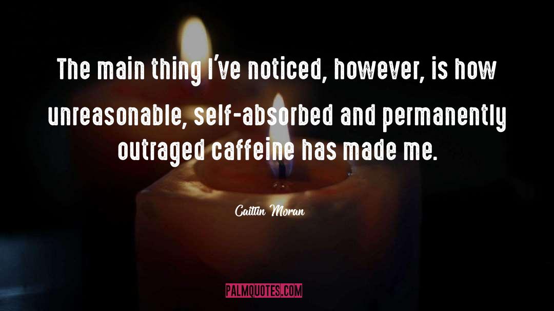 Outraged quotes by Caitlin Moran