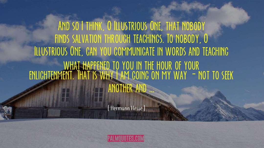 Outrageous Teachings quotes by Hermann Hesse