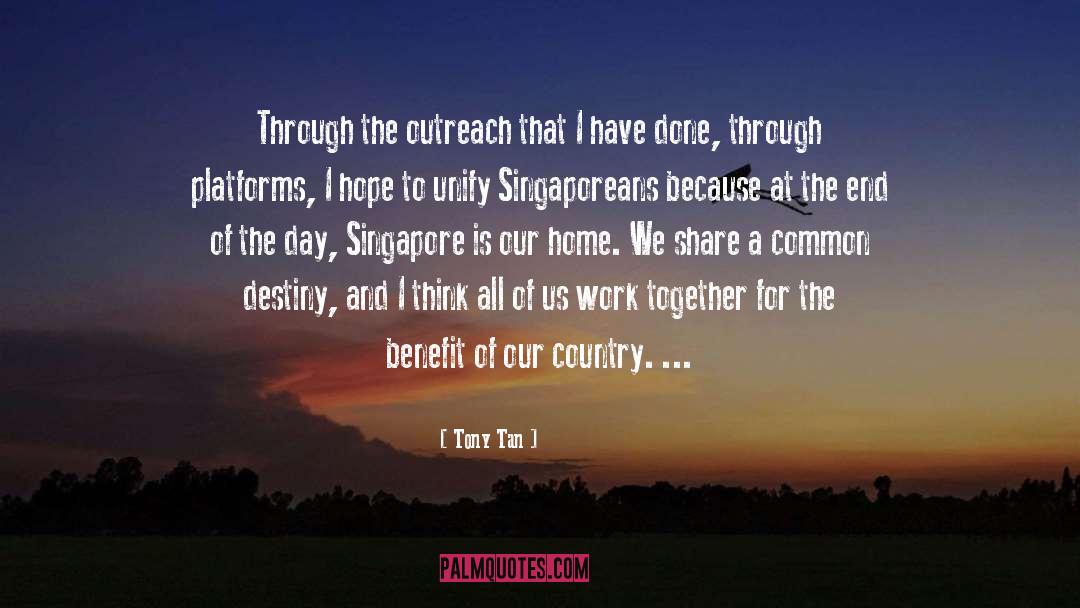 Outreach quotes by Tony Tan