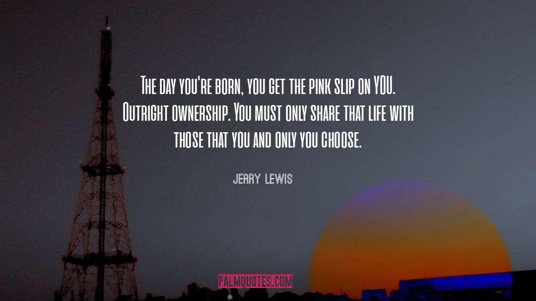 Outright quotes by Jerry Lewis