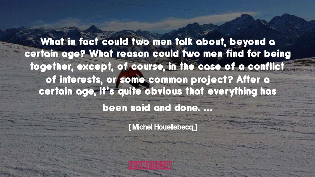 Outright quotes by Michel Houellebecq